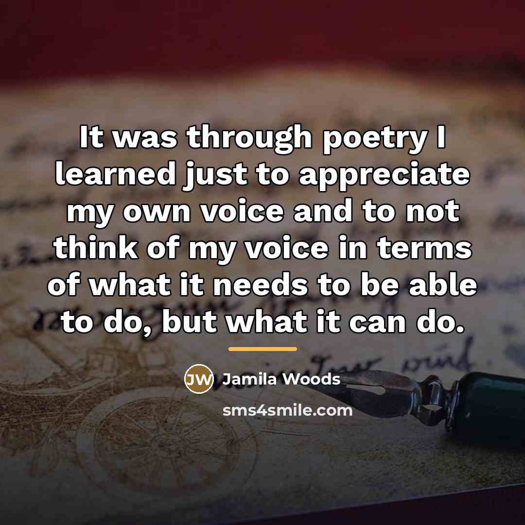 “It was through poetry I learned just to appreciate my…” quote by Jamila Woods