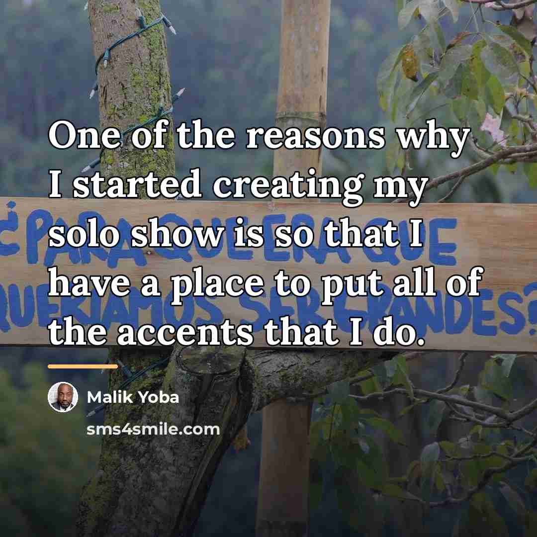 “One of the reasons why I started creating my solo…” quote by Malik Yoba