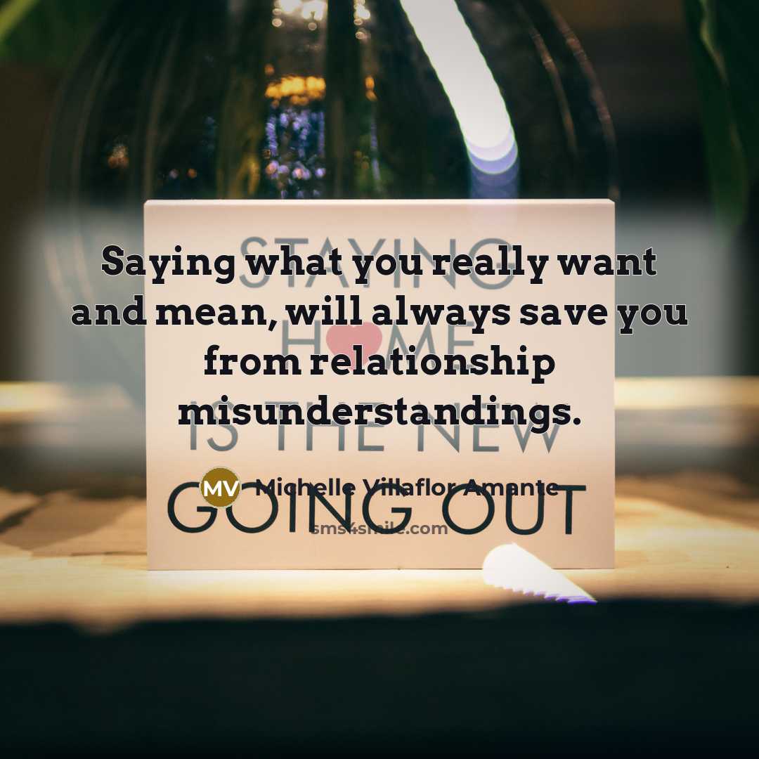 “Saying what you really want and mean, will always save…” quote by Michelle Villaflor Amante