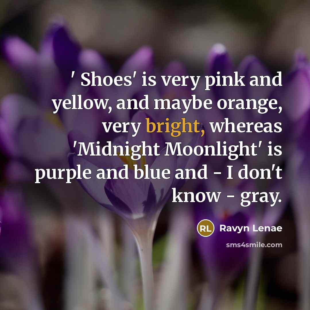 “' Shoes' is very pink and yellow, and maybe orange,…” quote by Ravyn Lenae