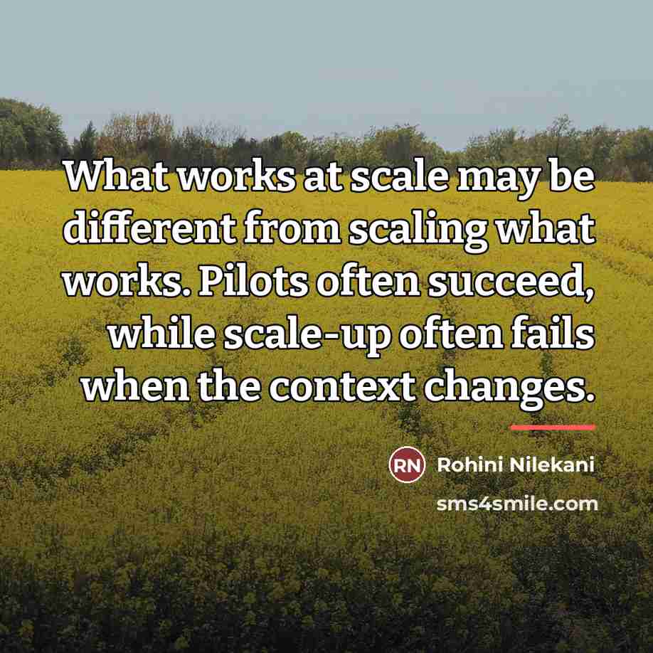 “What works at scale may be different from scaling what…” quote by Rohini Nilekani
