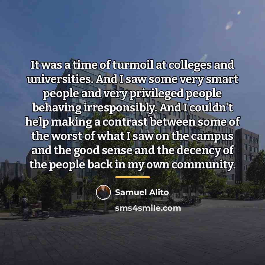 “It was a time of turmoil at colleges and universities.…” quote by Samuel Alito