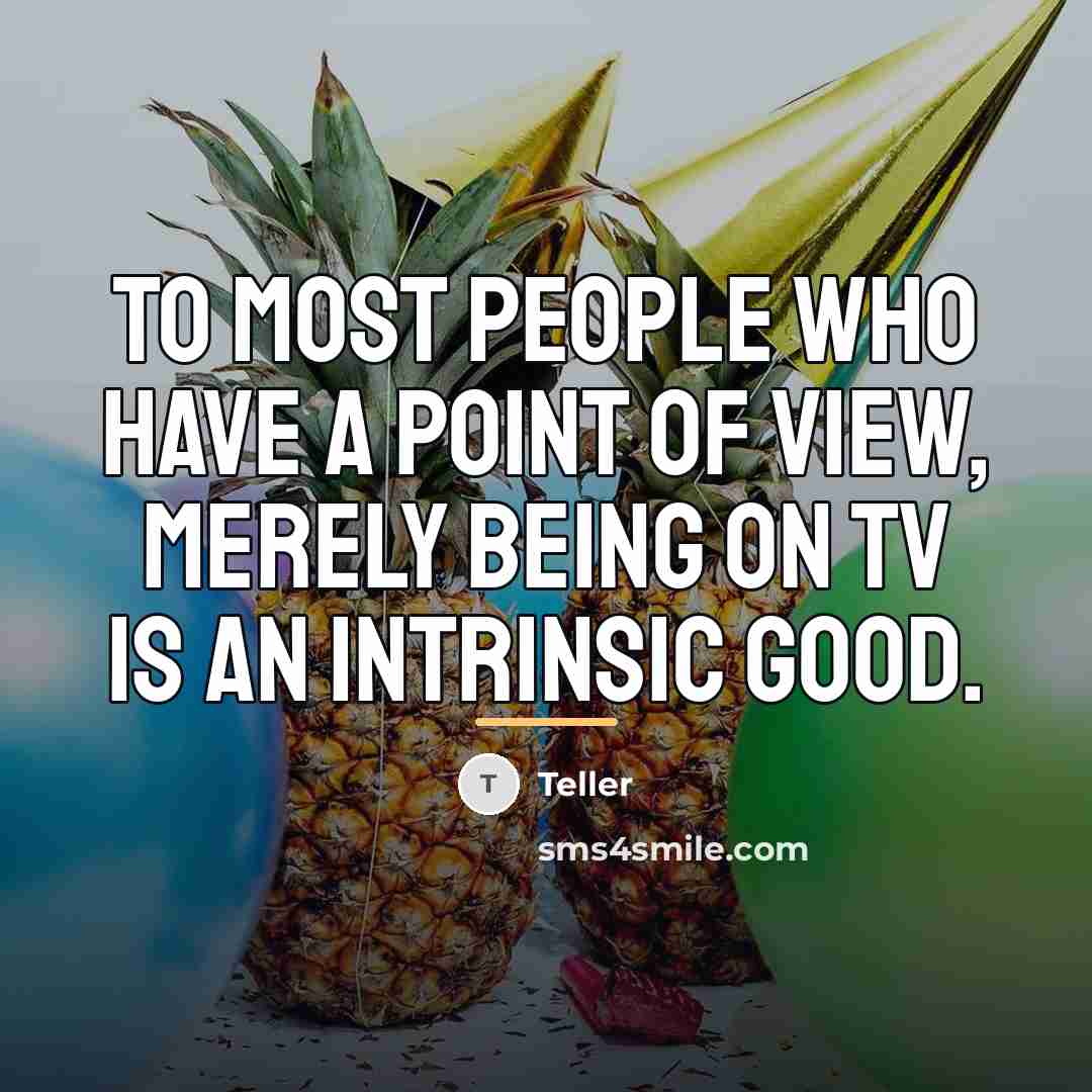 “To most people who have a point of view, merely…” quote by Teller