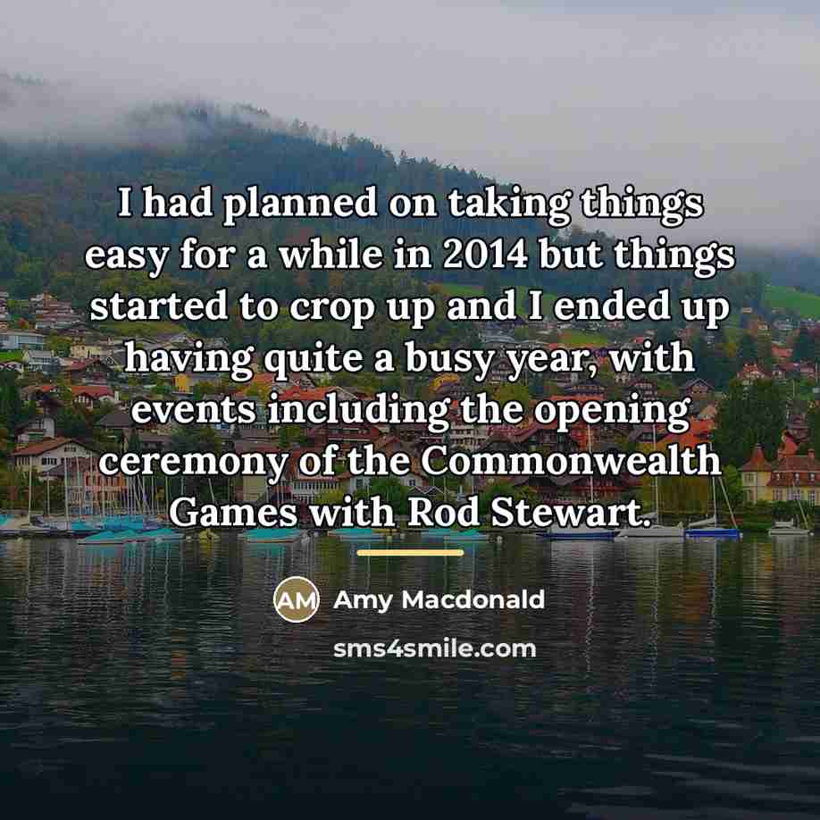 “I had planned on taking things easy for a while…” quote by Amy Macdonald