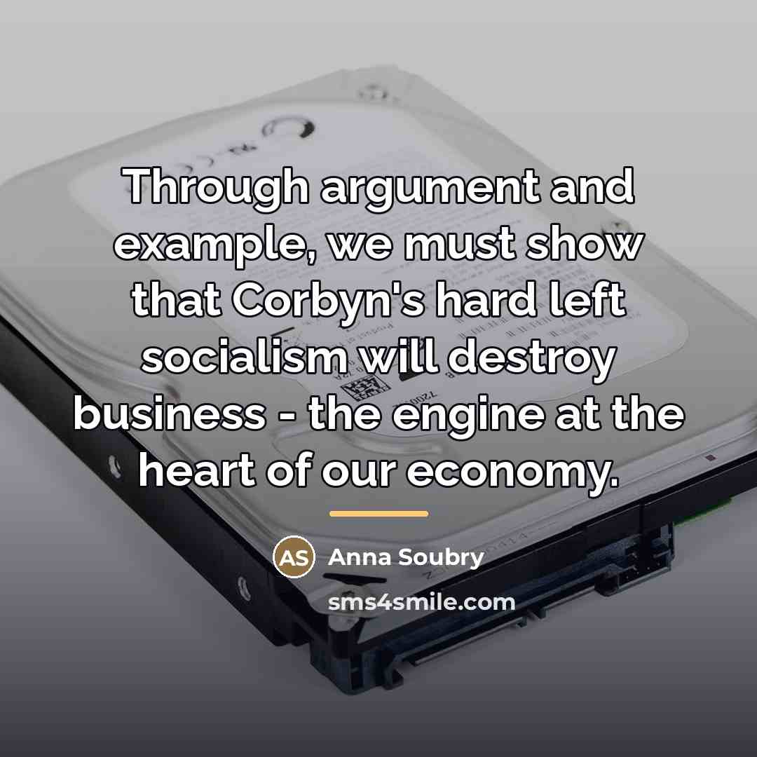 “Through argument and example, we must show that Corbyn's hard…” quote by Anna Soubry