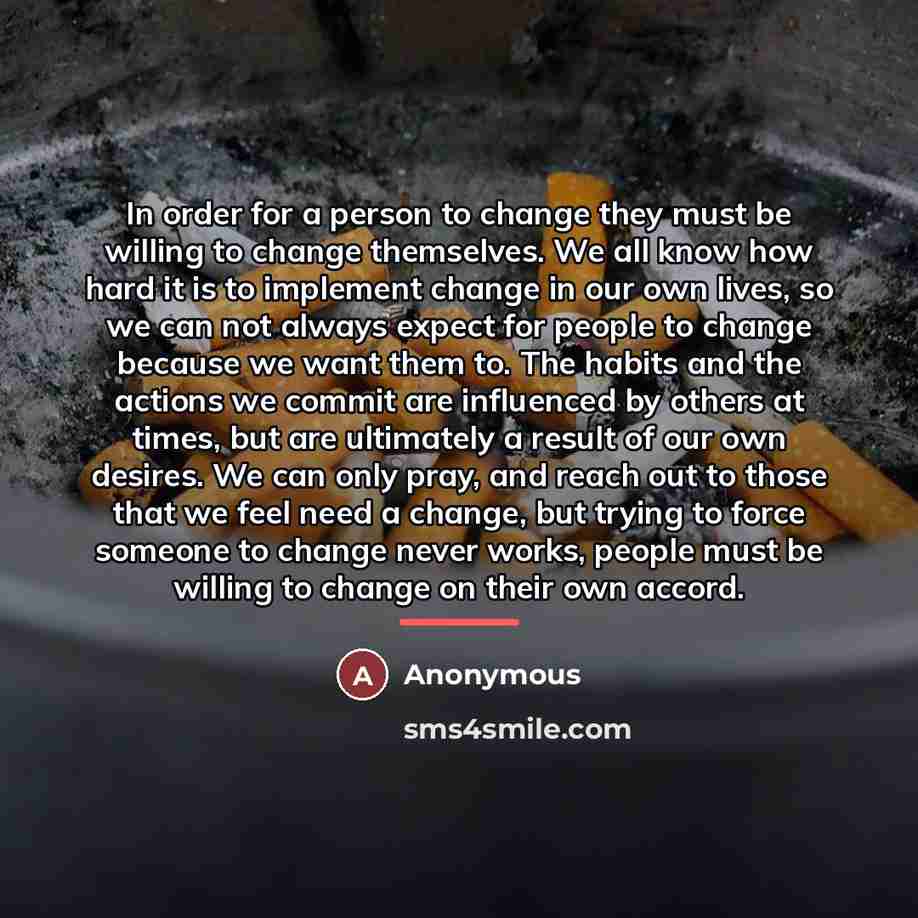 “In order for a person to change they must be…” quote by Anonymous