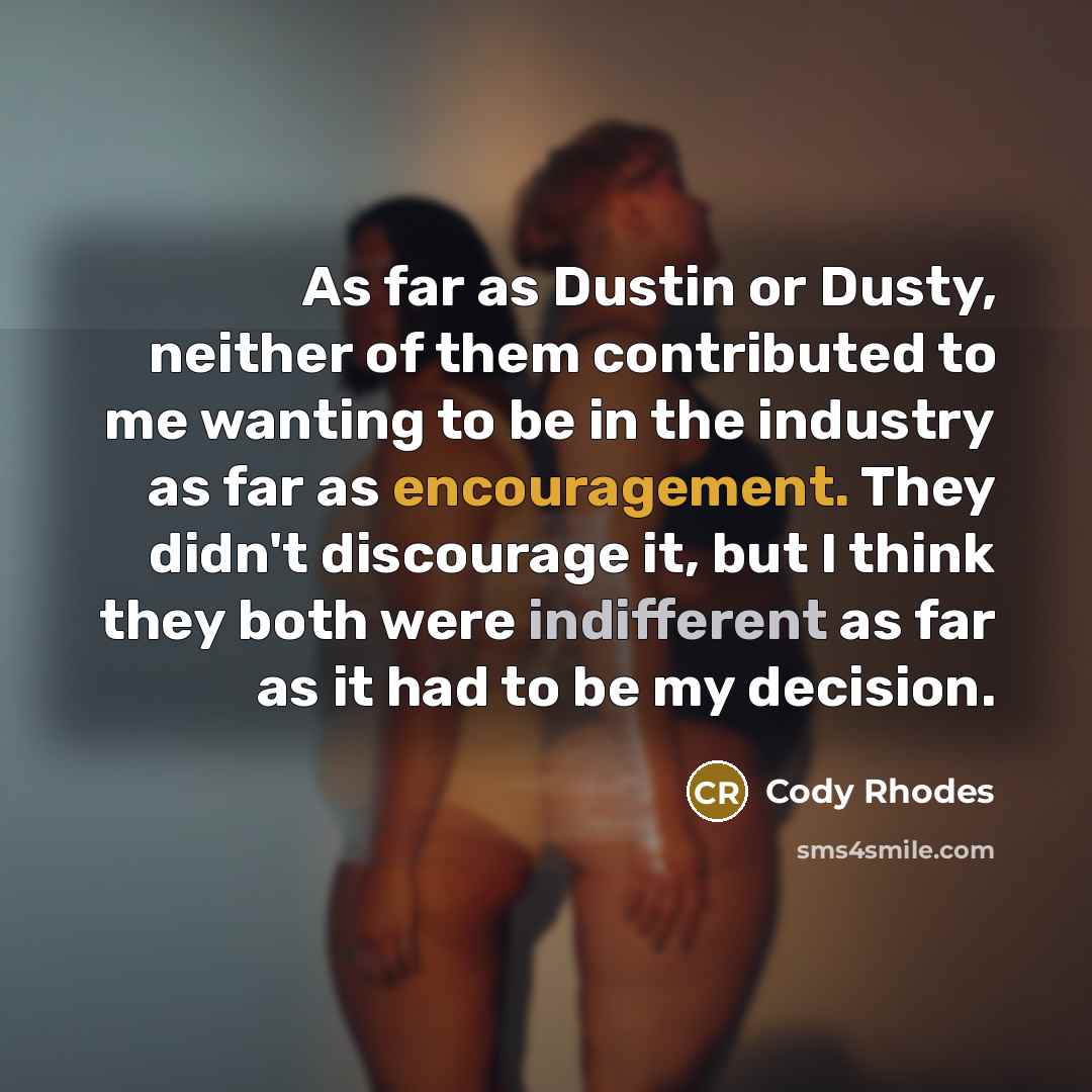 “As far as Dustin or Dusty, neither of them contributed…” quote by Cody Rhodes