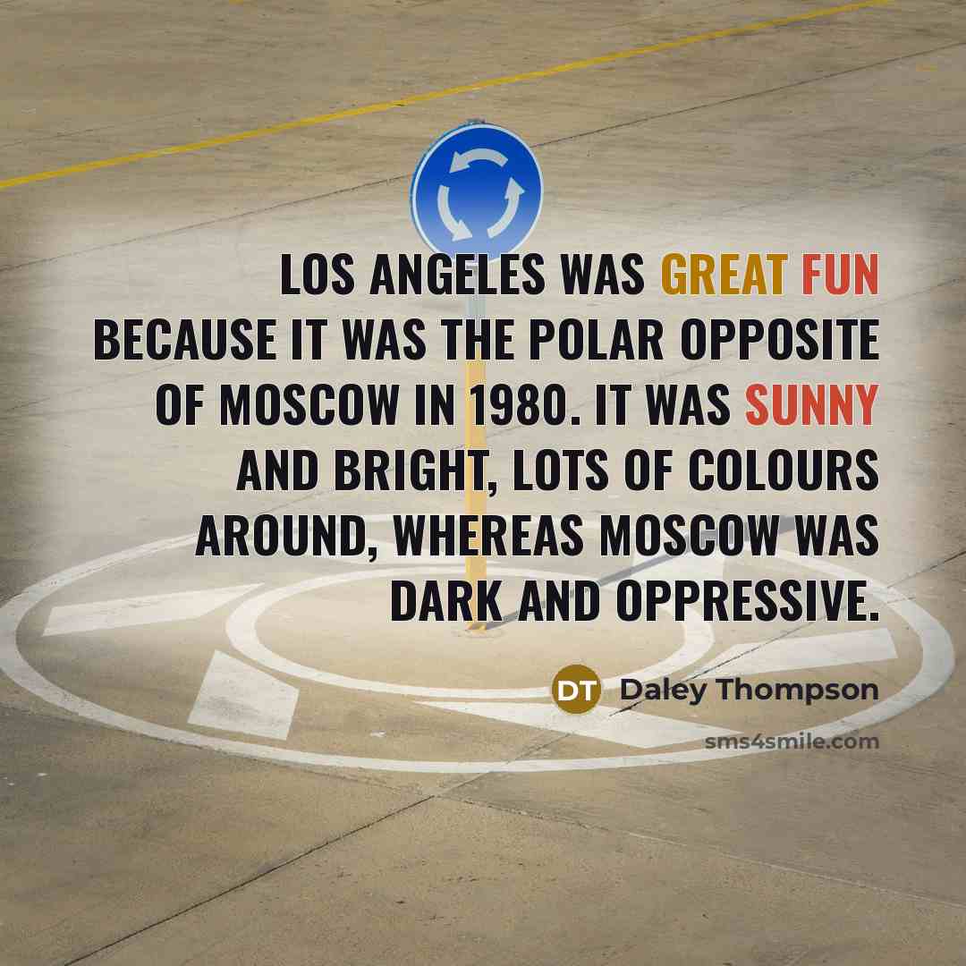 “Los Angeles was great fun because it was the polar…” quote by Daley Thompson