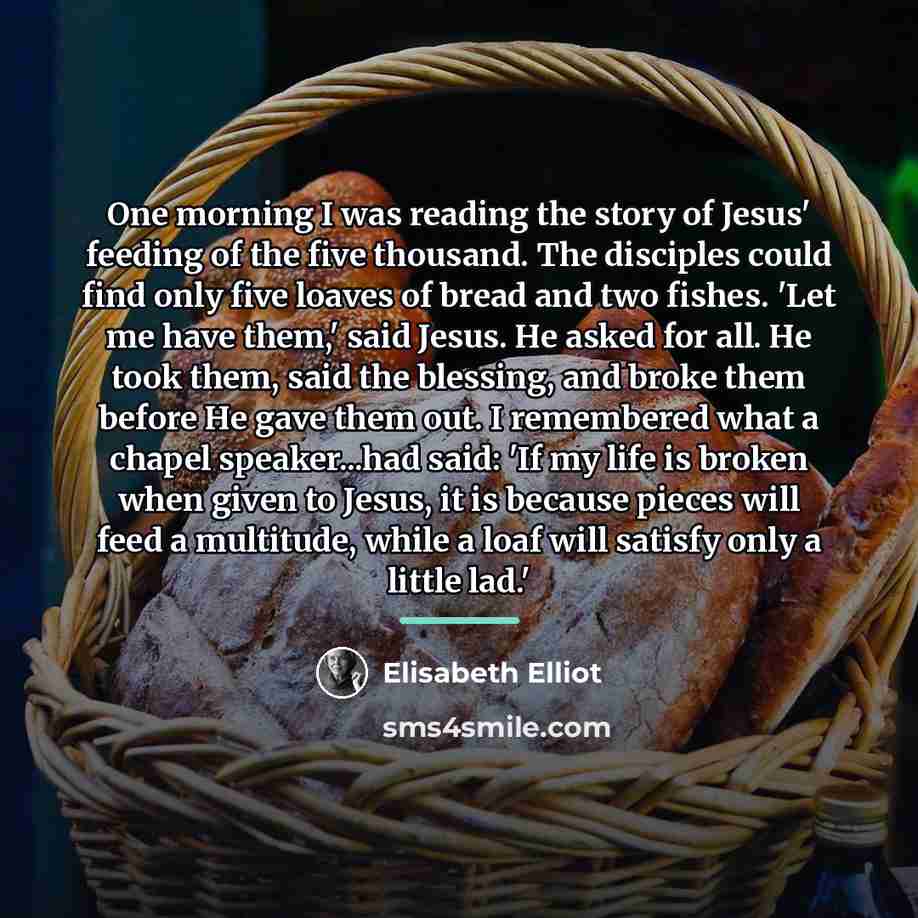 “One morning I was reading the story of Jesus' feeding…” quote by Elisabeth Elliot