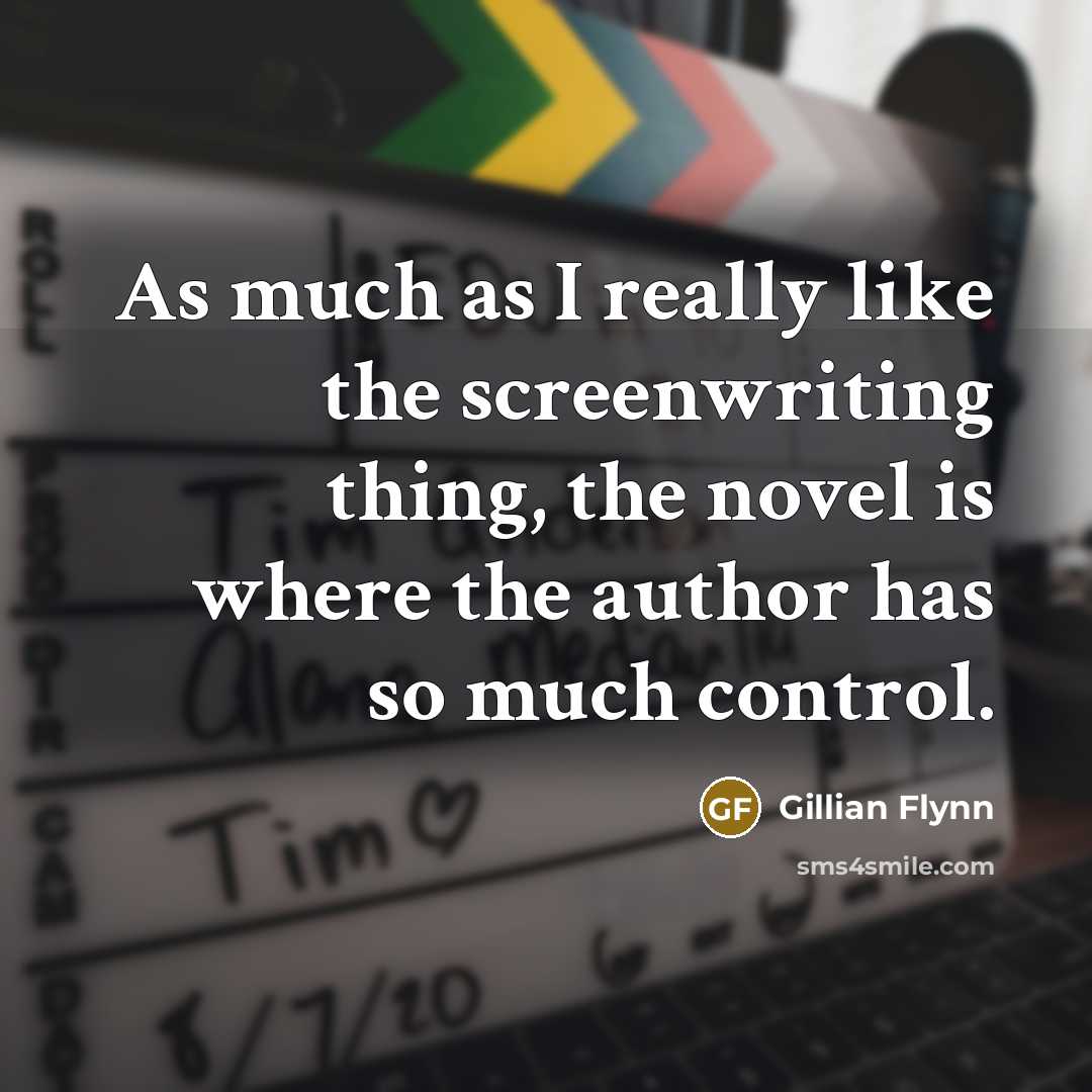 “As much as I really like the screenwriting thing, the…” quote by Gillian Flynn