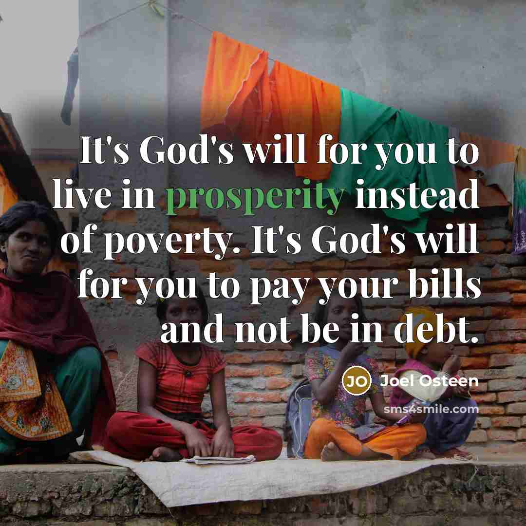 “It's God's will for you to live in prosperity instead…” quote by Joel Osteen