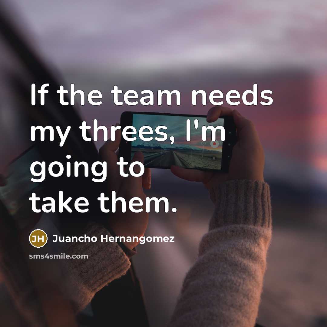 “If the team needs my threes, I'm going to take them.” quote by Juancho Hernangomez