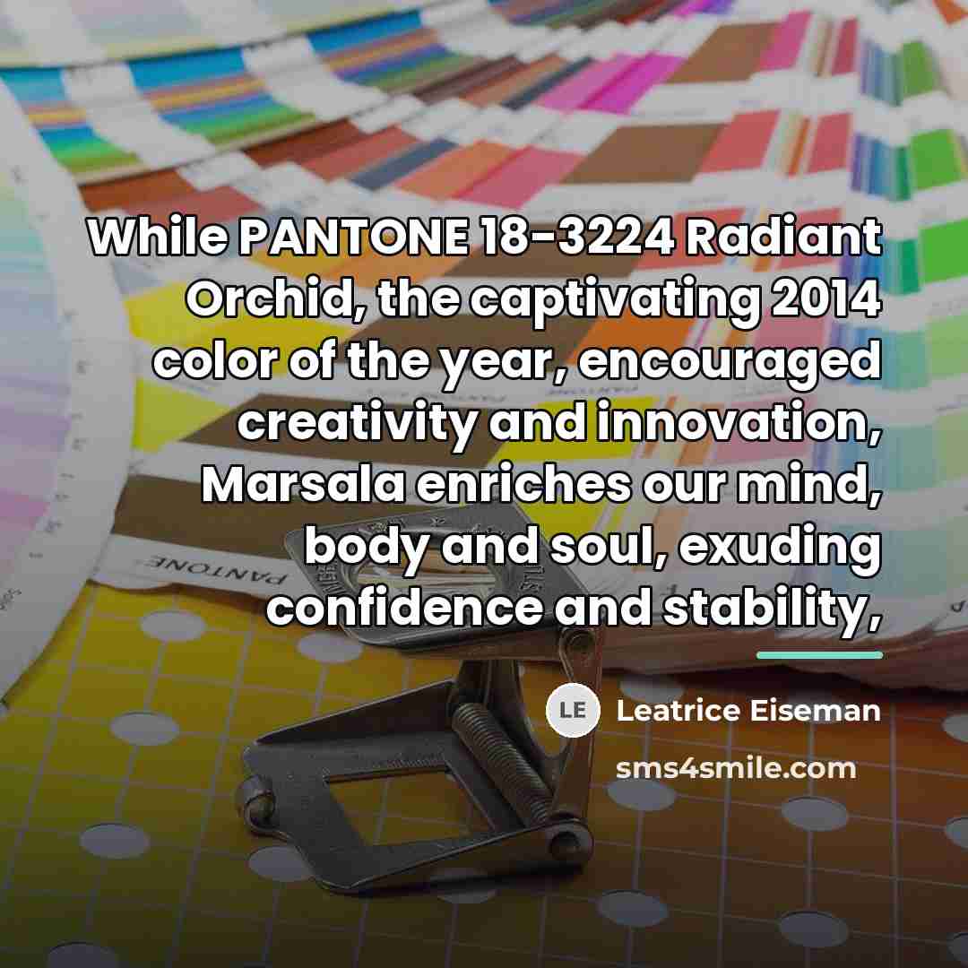 “While PANTONE 18-3224 Radiant Orchid, the captivating 2014 color of…” quote by Leatrice Eiseman