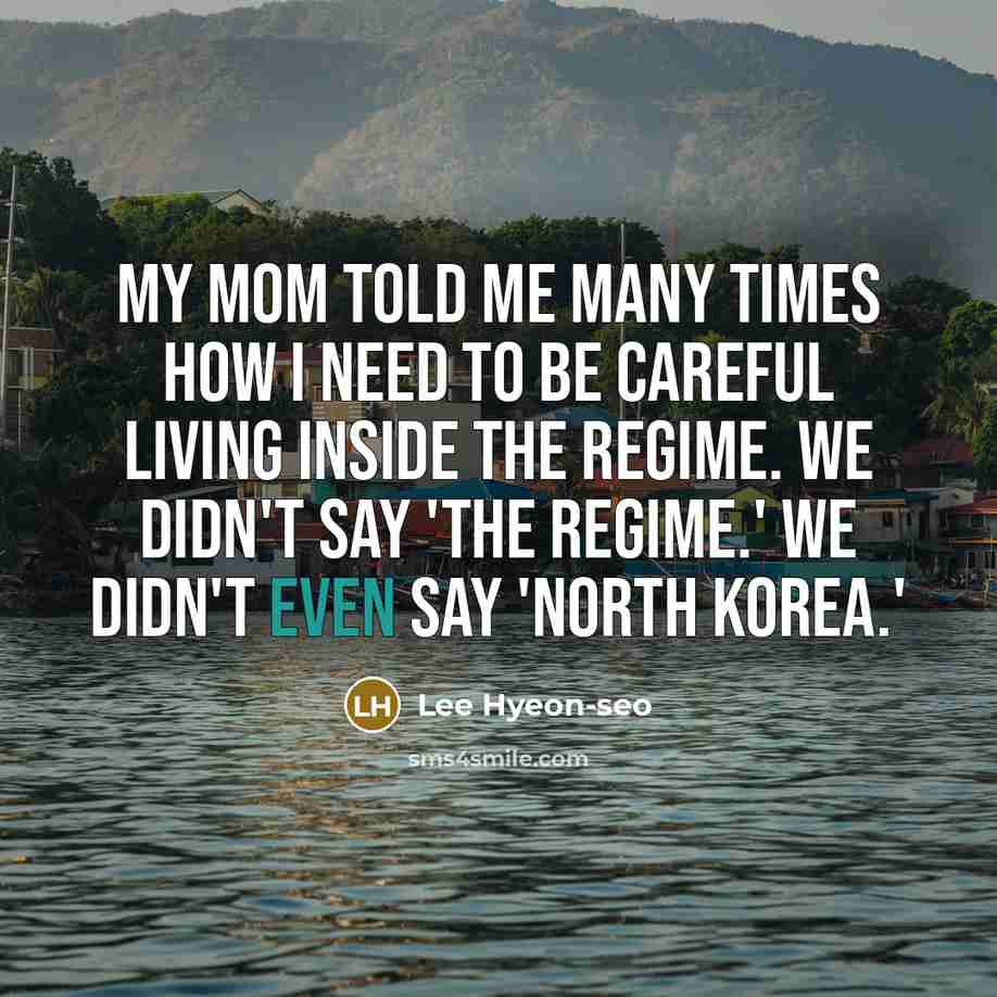 “My mom told me many times how I need to…” quote by Lee Hyeon-seo