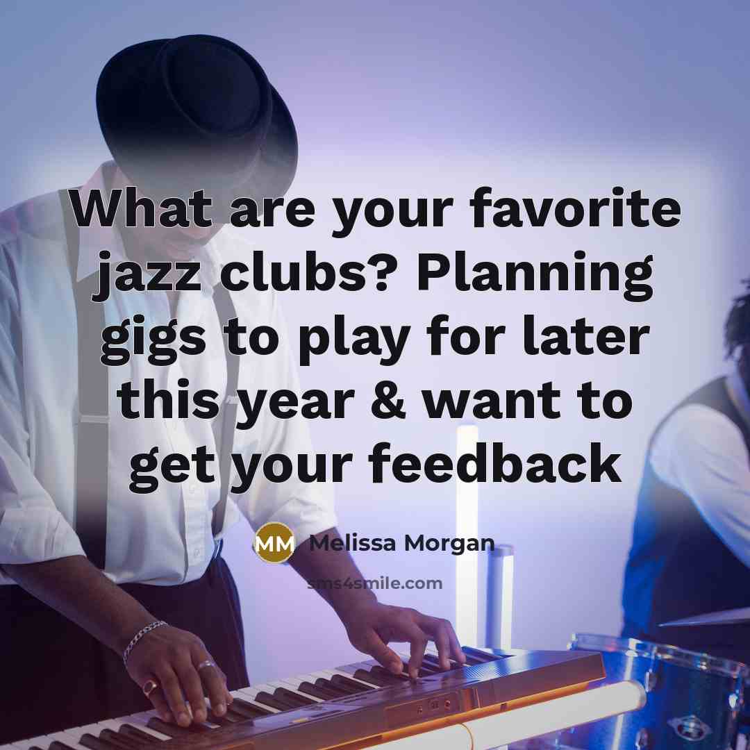 “What are your favorite jazz clubs? Planning gigs to play…” quote by Melissa Morgan