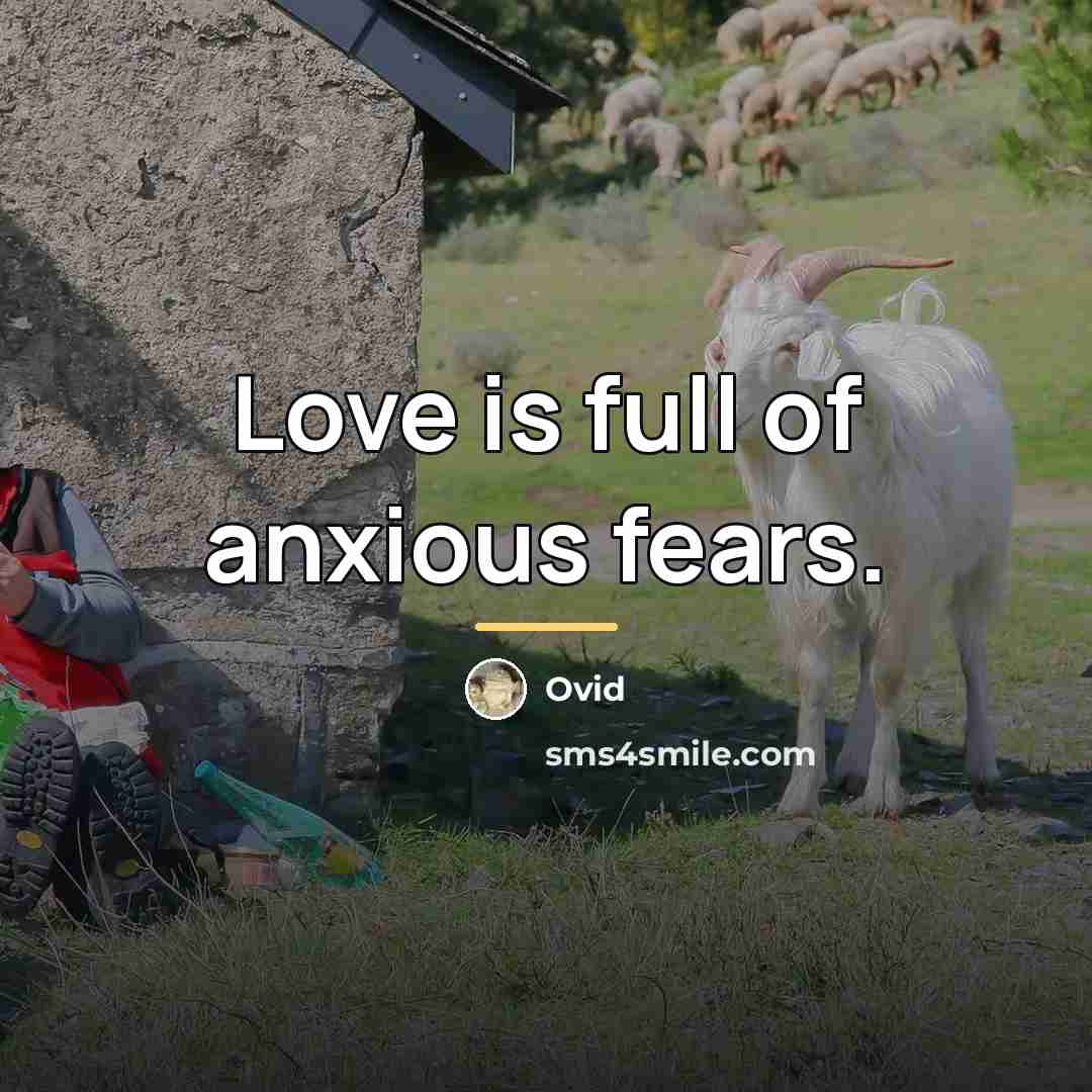 “Love is full of anxious fears.…” quote by Ovid