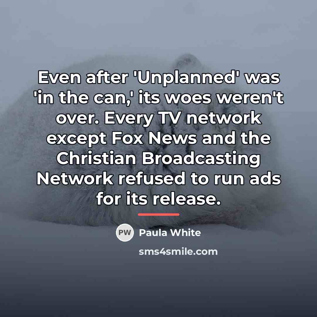 “Even after 'Unplanned' was 'in the can,' its woes weren't…” quote by Paula White