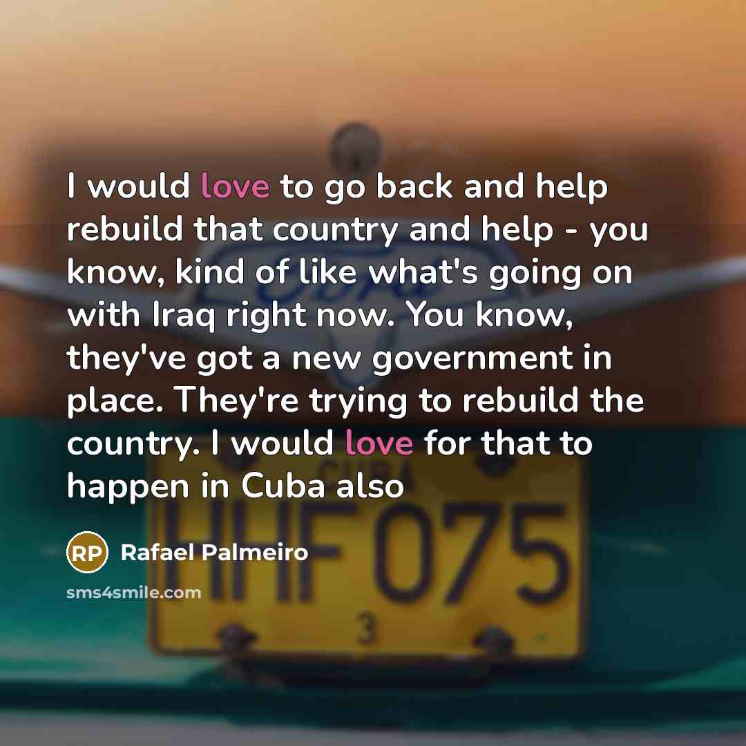 “I would love to go back and help rebuild that…” quote by Rafael Palmeiro