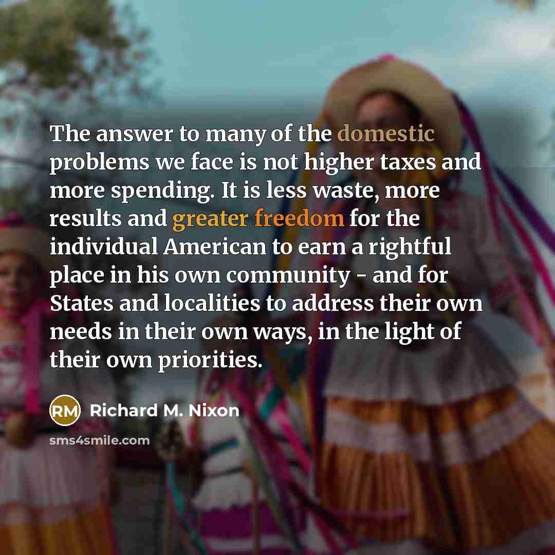 “The answer to many of the domestic problems we face…” quote by Richard M. Nixon