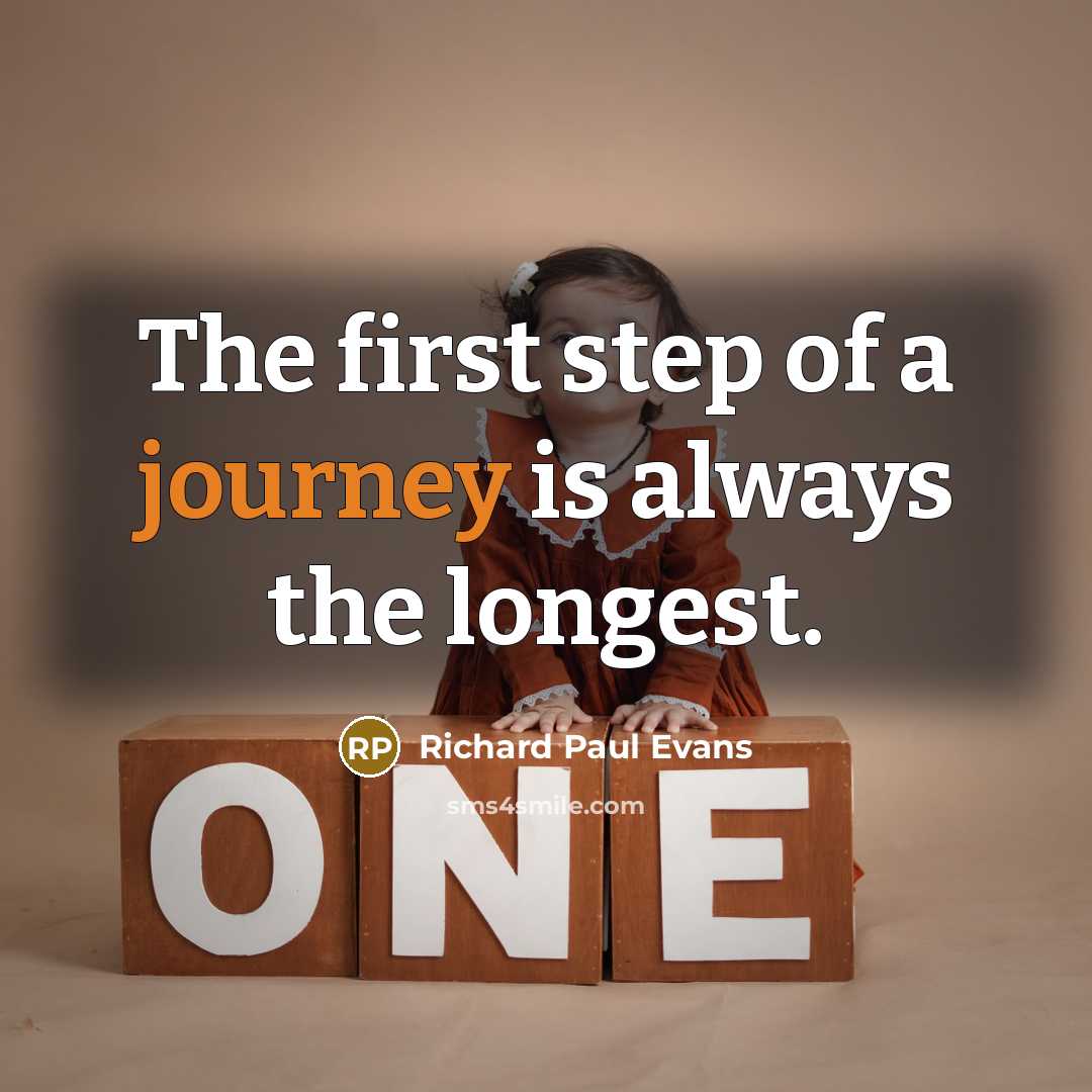 “The first step of a journey is always the longest.…” quote by Richard Paul Evans