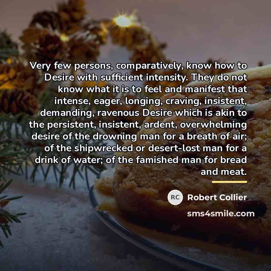 “Very few persons, comparatively, know how to Desire with sufficient…” quote by Robert Collier