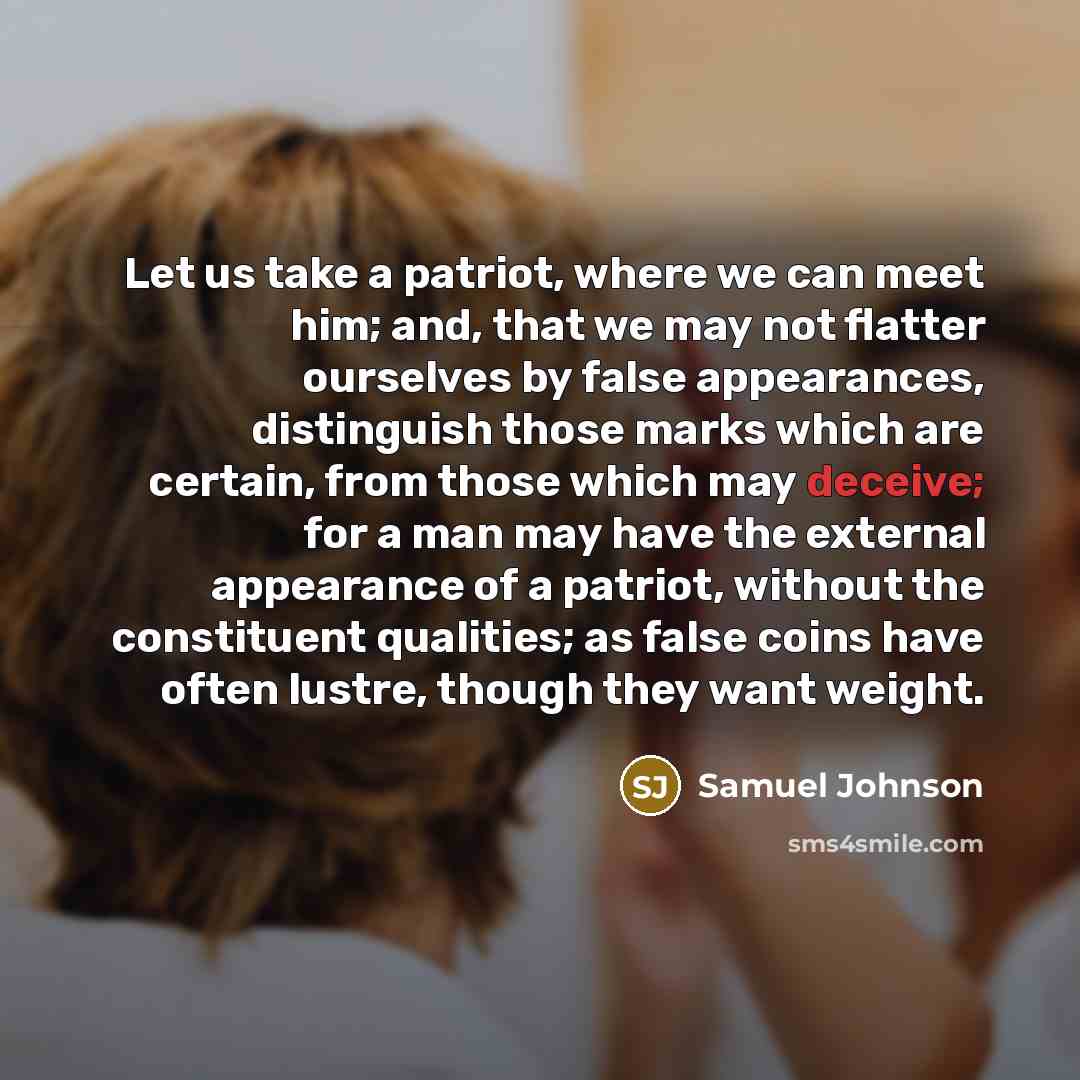 “Let us take a patriot, where we can meet him;…” quote by Samuel Johnson