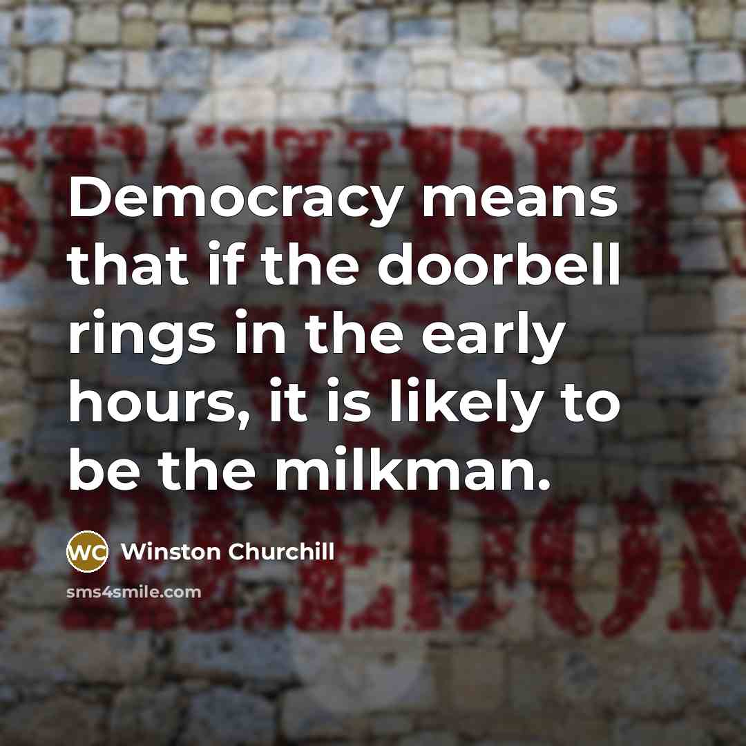 “Democracy means that if the doorbell rings in the early…” quote by Winston Churchill