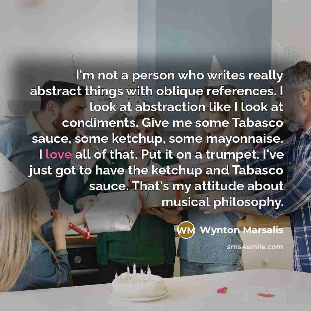 “I'm not a person who writes really abstract things with…” quote by Wynton Marsalis