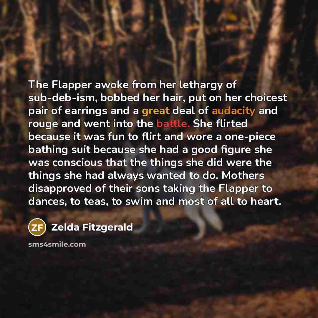 “The Flapper awoke from her lethargy of sub-deb-ism, bobbed her…” quote by Zelda Fitzgerald