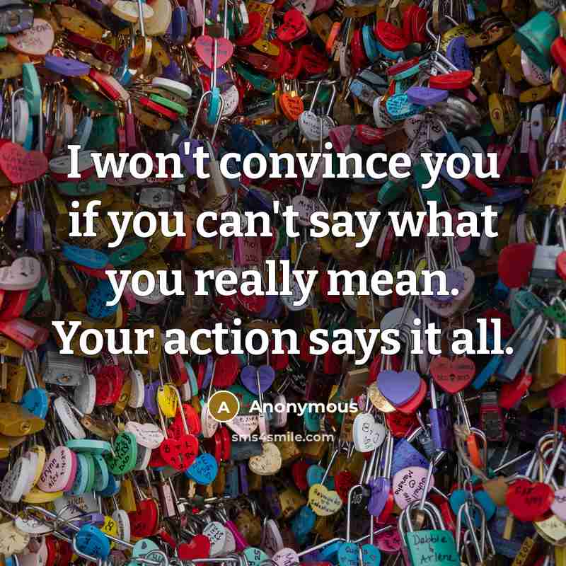 “I won't convince you if you can't say what you…” quote by Anonymous