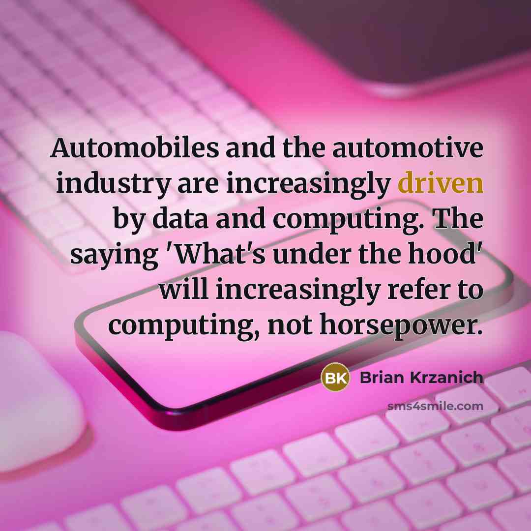 “Automobiles and the automotive industry are increasingly driven by data…” quote by Brian Krzanich