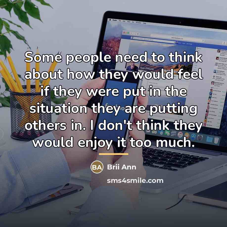 “Some people need to think about how they would feel…” quote by Brii Ann
