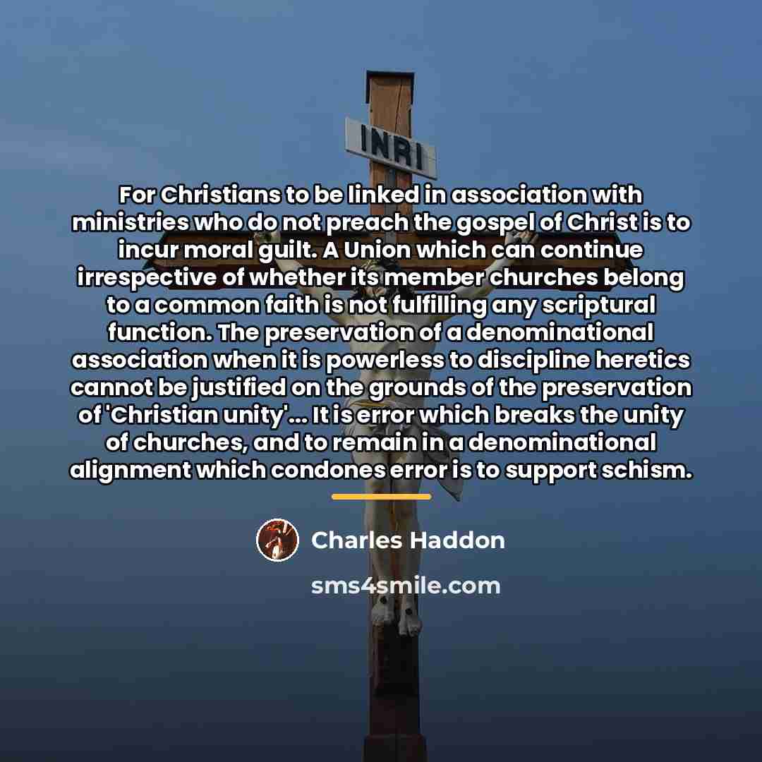 “For Christians to be linked in association with ministries who…” quote by Charles Haddon