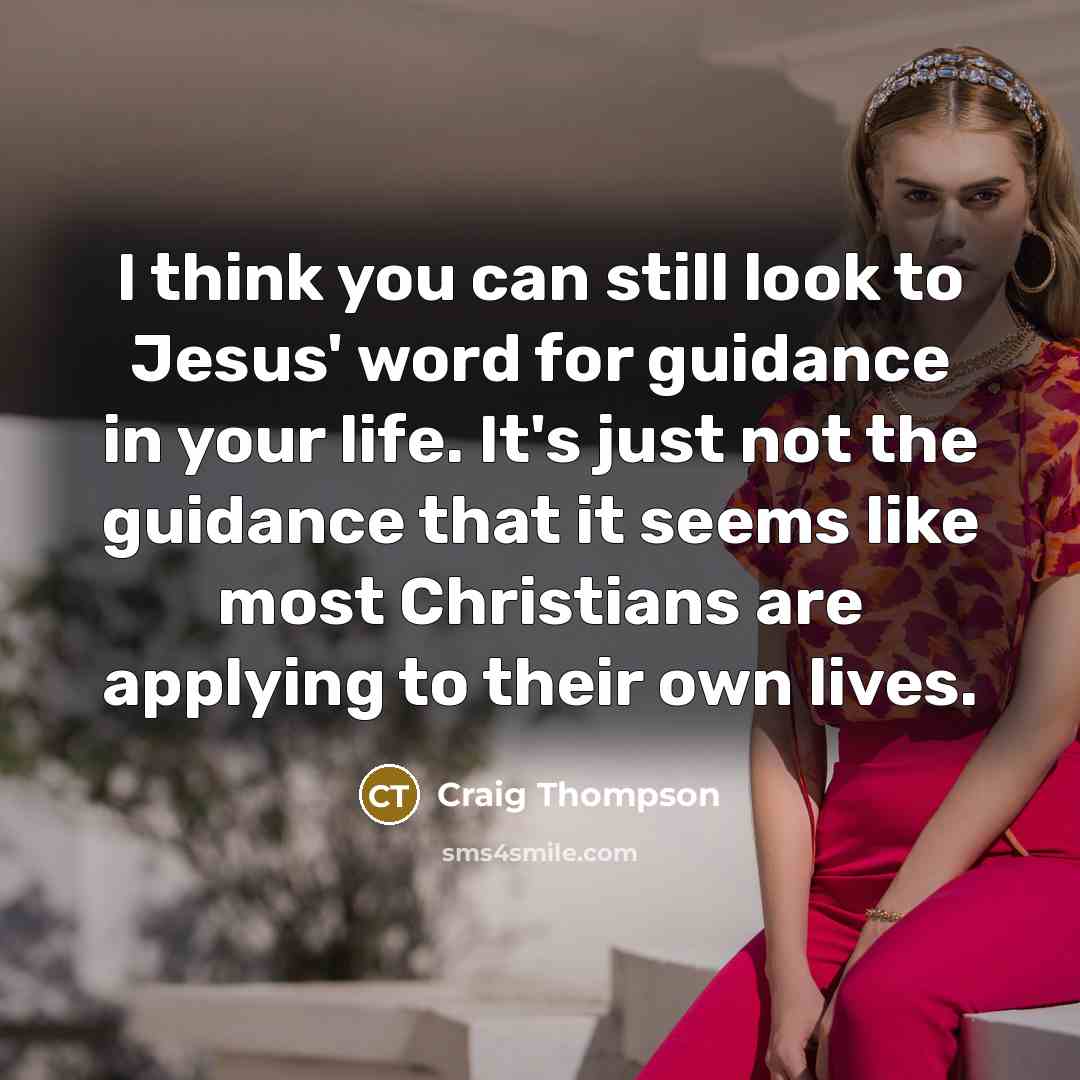 “I think you can still look to Jesus' word for…” quote by Craig Thompson