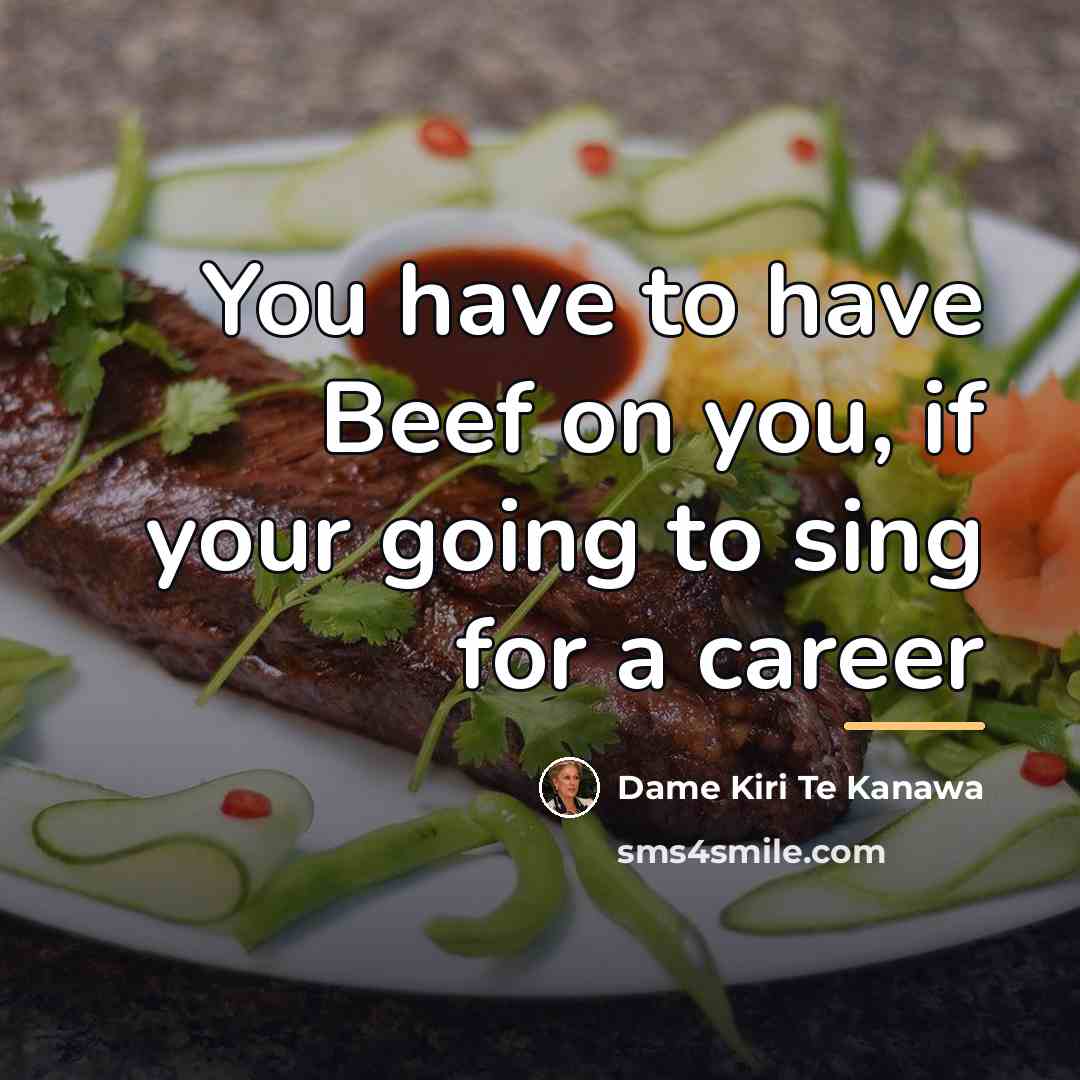 “You have to have Beef on you, if your going…” quote by Anonymous