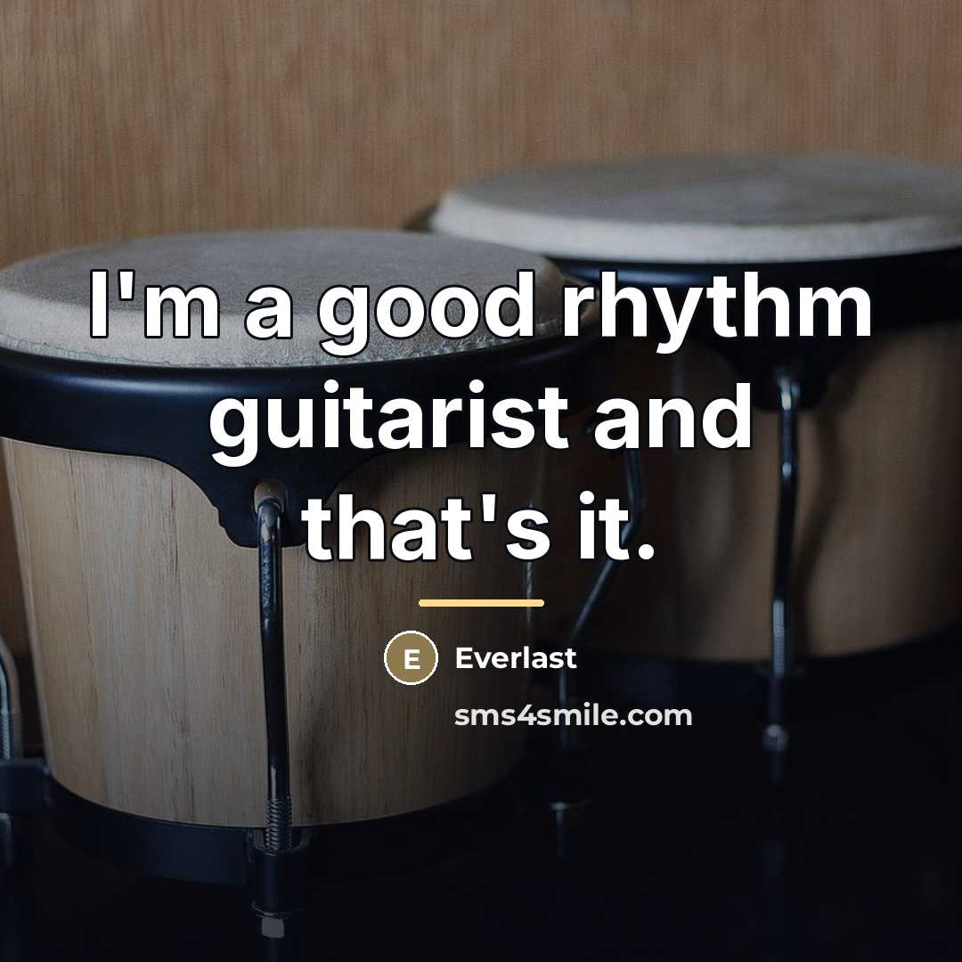 “I'm a good rhythm guitarist and that's it.…” quote by Everlast