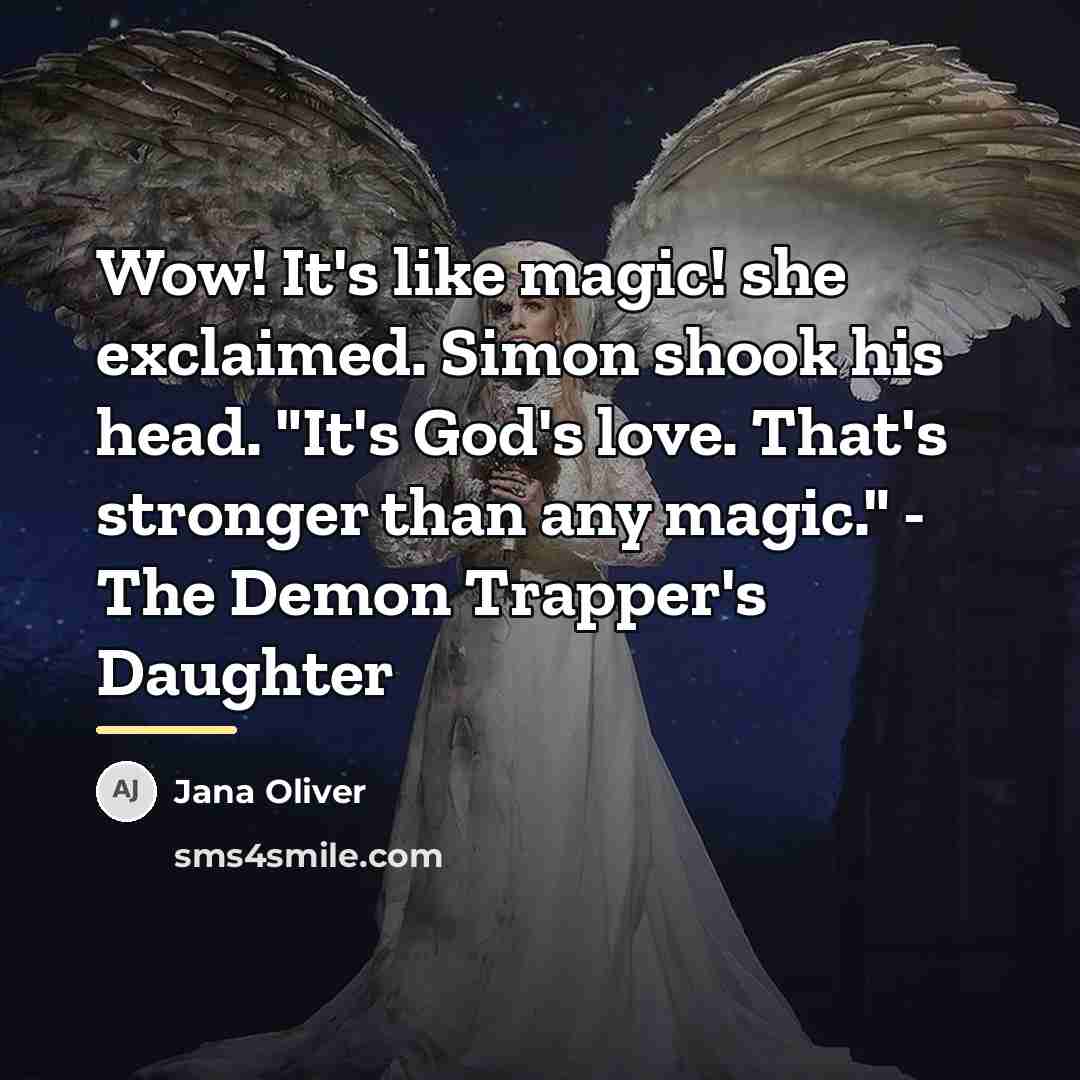 “Wow! It's like magic! she exclaimed. Simon shook his head.…” quote by Jana Oliver