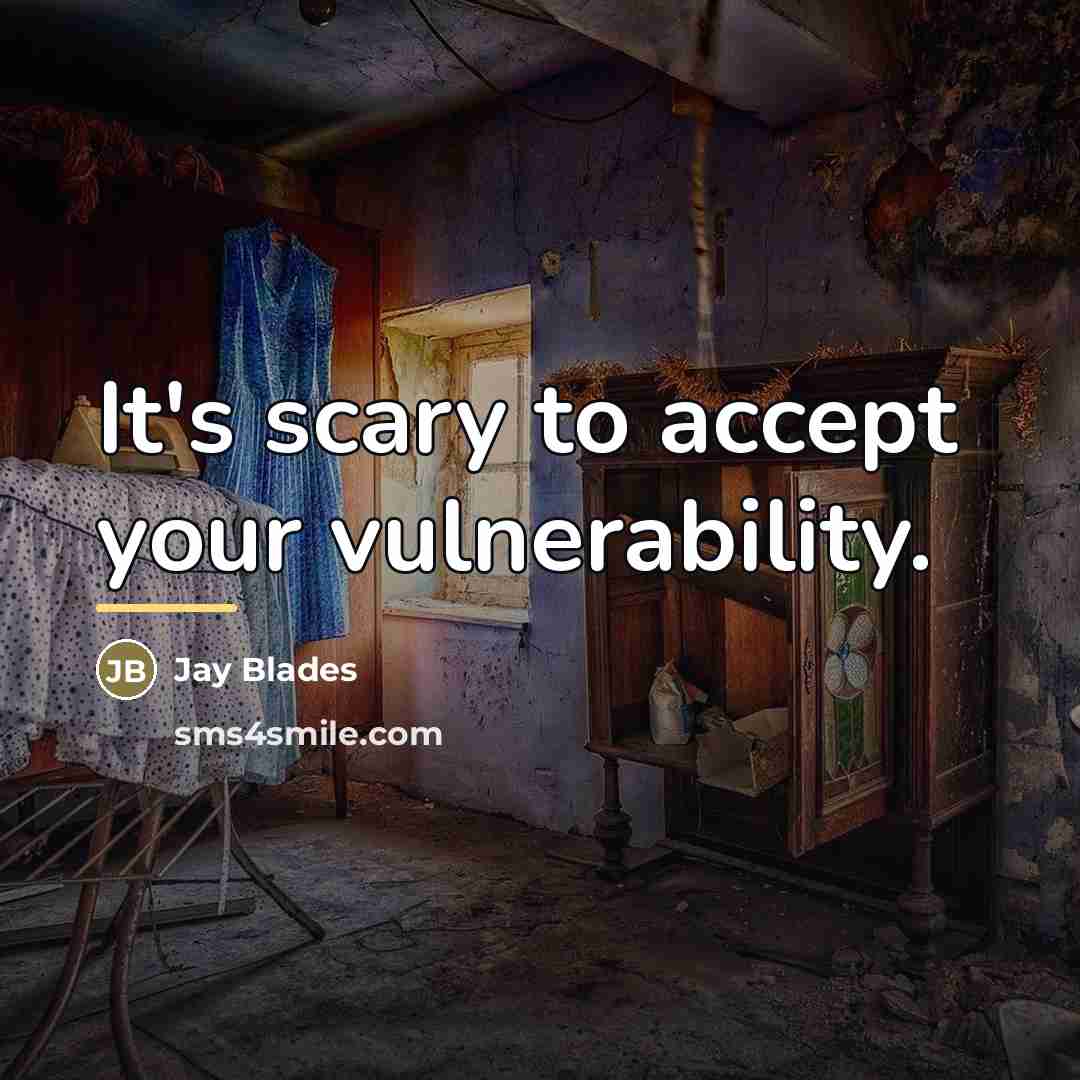“It's scary to accept your vulnerability.…” quote by Jay Blades