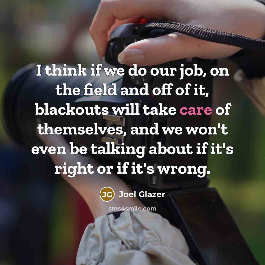 “I think if we do our job, on the field…” quote by Joel Glazer