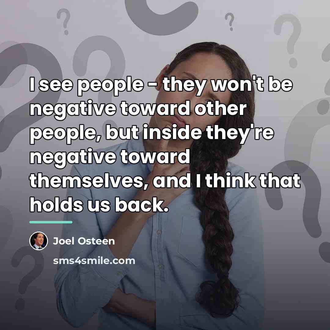 “I see people - they won't be negative toward other…” quote by Joel Osteen