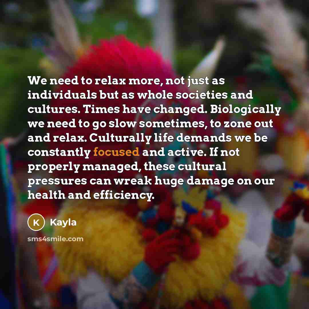 “We need to relax more, not just as individuals but…” quote by Kayla