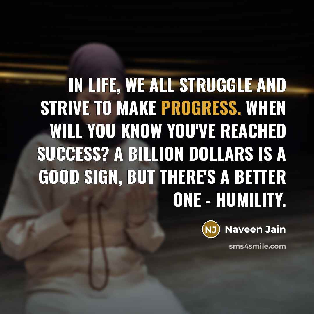 “In life, we all struggle and strive to make progress.…” quote by Naveen Jain