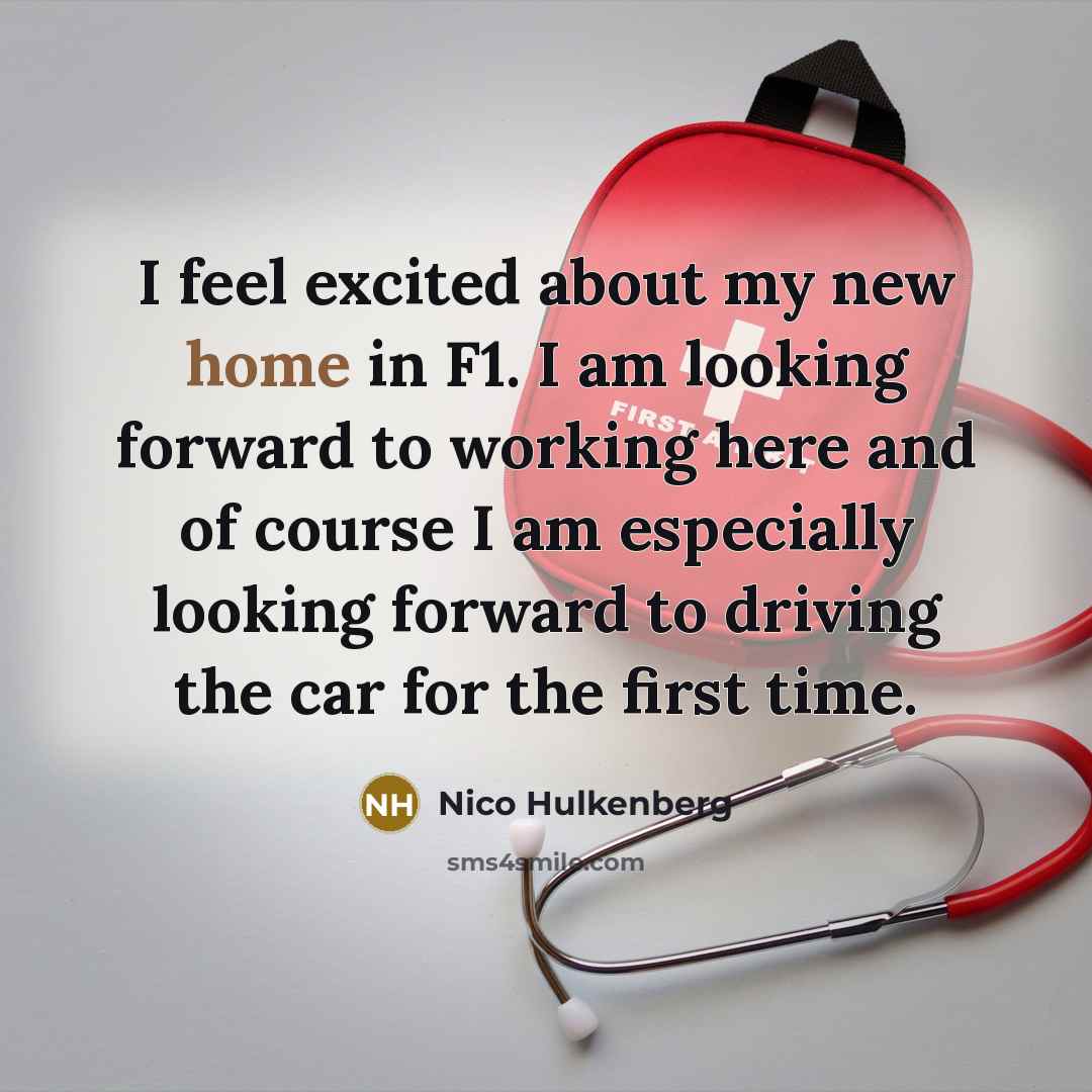 “I feel excited about my new home in F1. I…” quote by Nico Hulkenberg