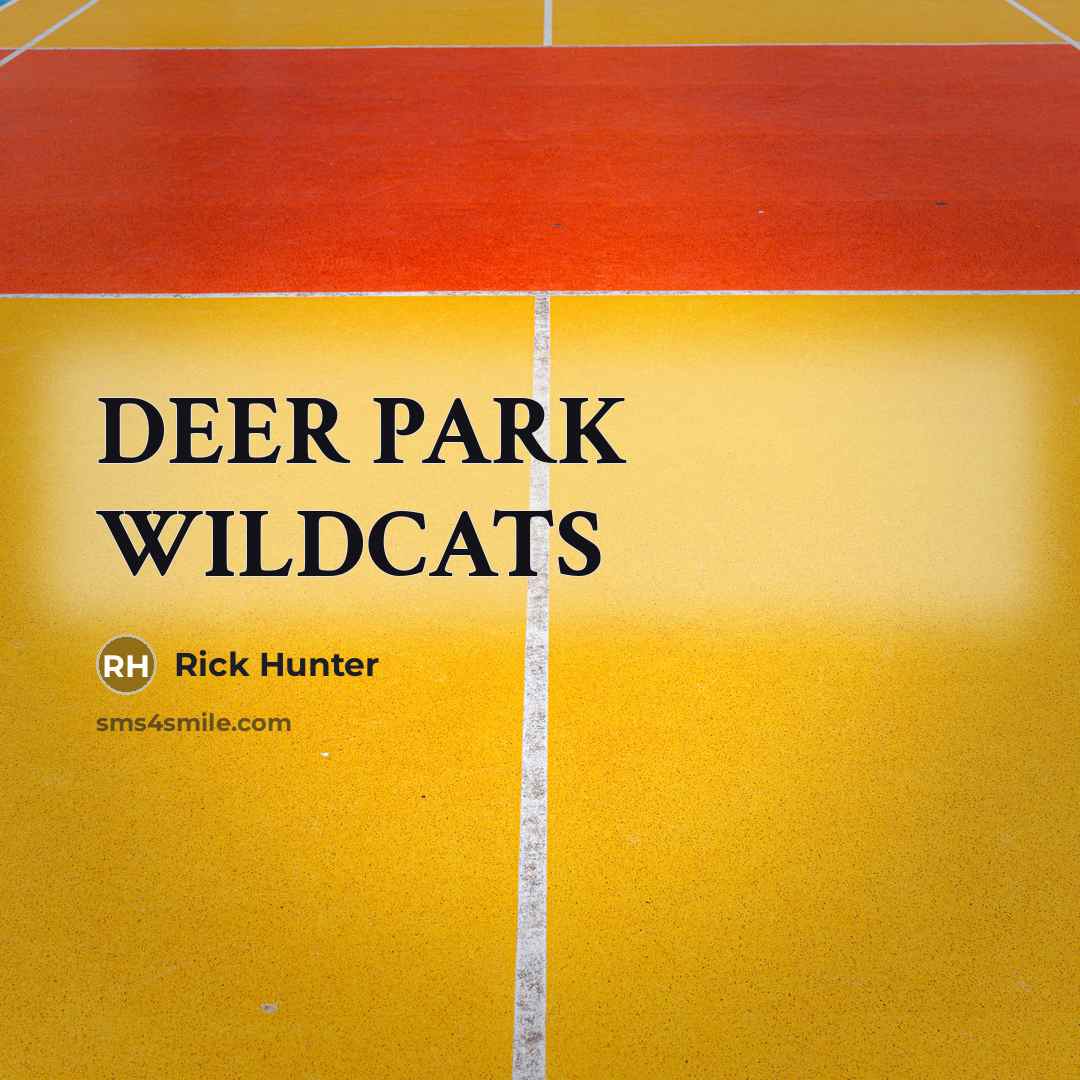 “DEER PARK WILDCATS…” quote by Rick Hunter
