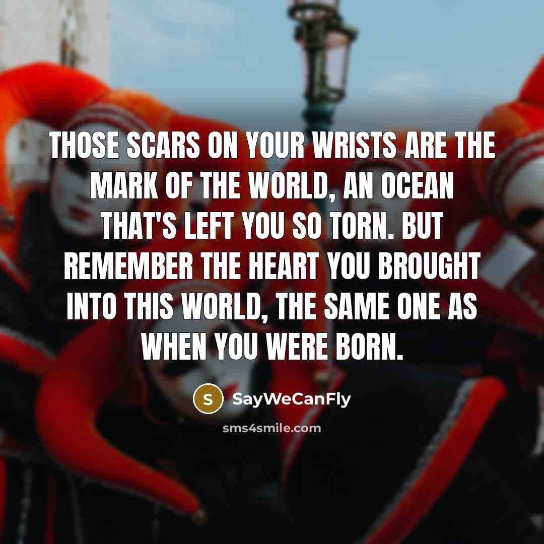 “Those scars on your wrists are the mark of the…” quote by SayWeCanFly