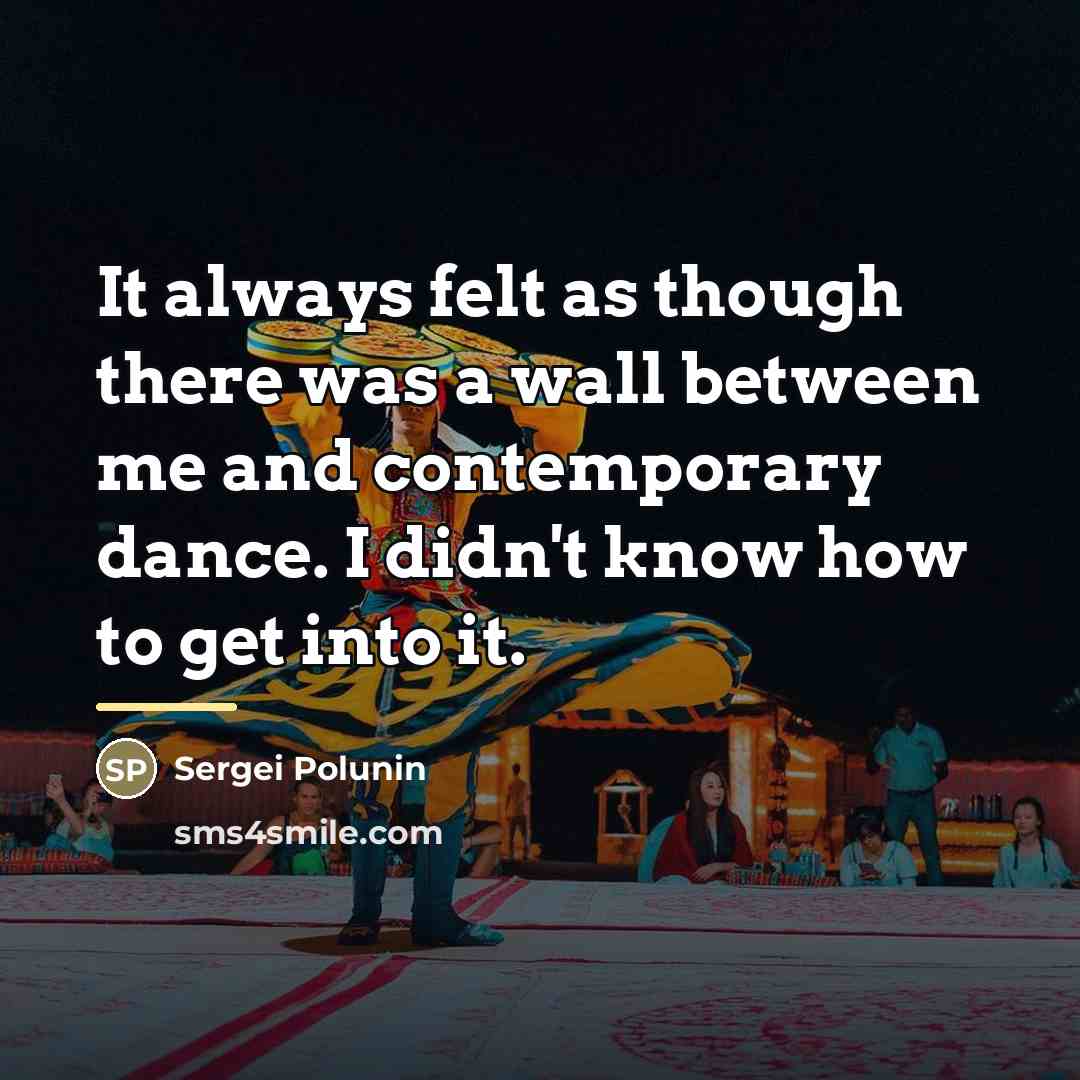 “It always felt as though there was a wall between…” quote by Sergei Polunin