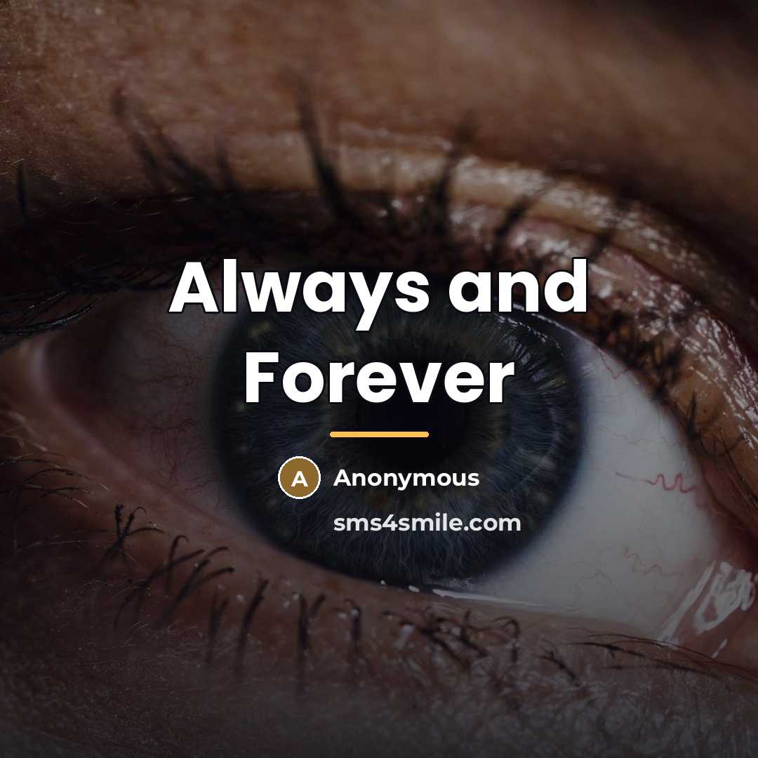 “Always and Forever…” quote by Anonymous