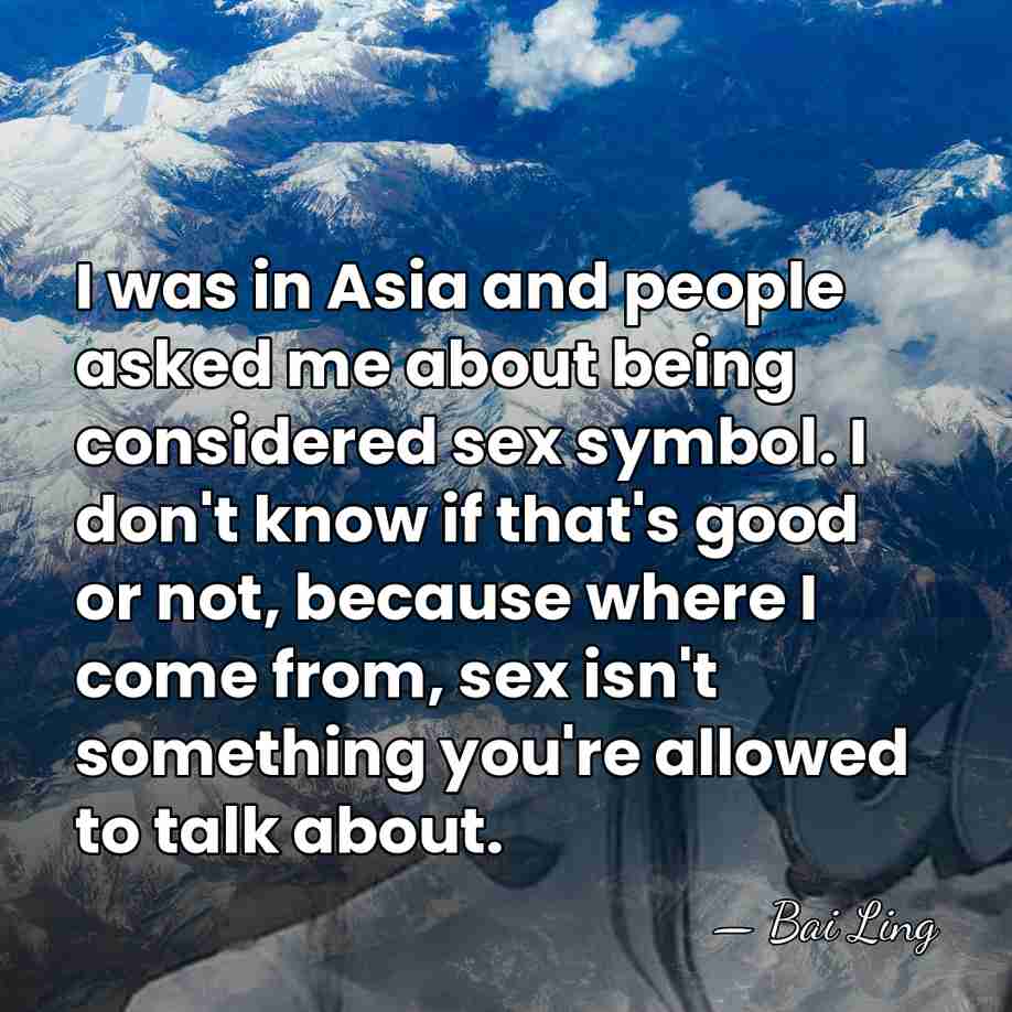 I was in Asia and people asked me about being considered sex&hellip; - Bai Ling
