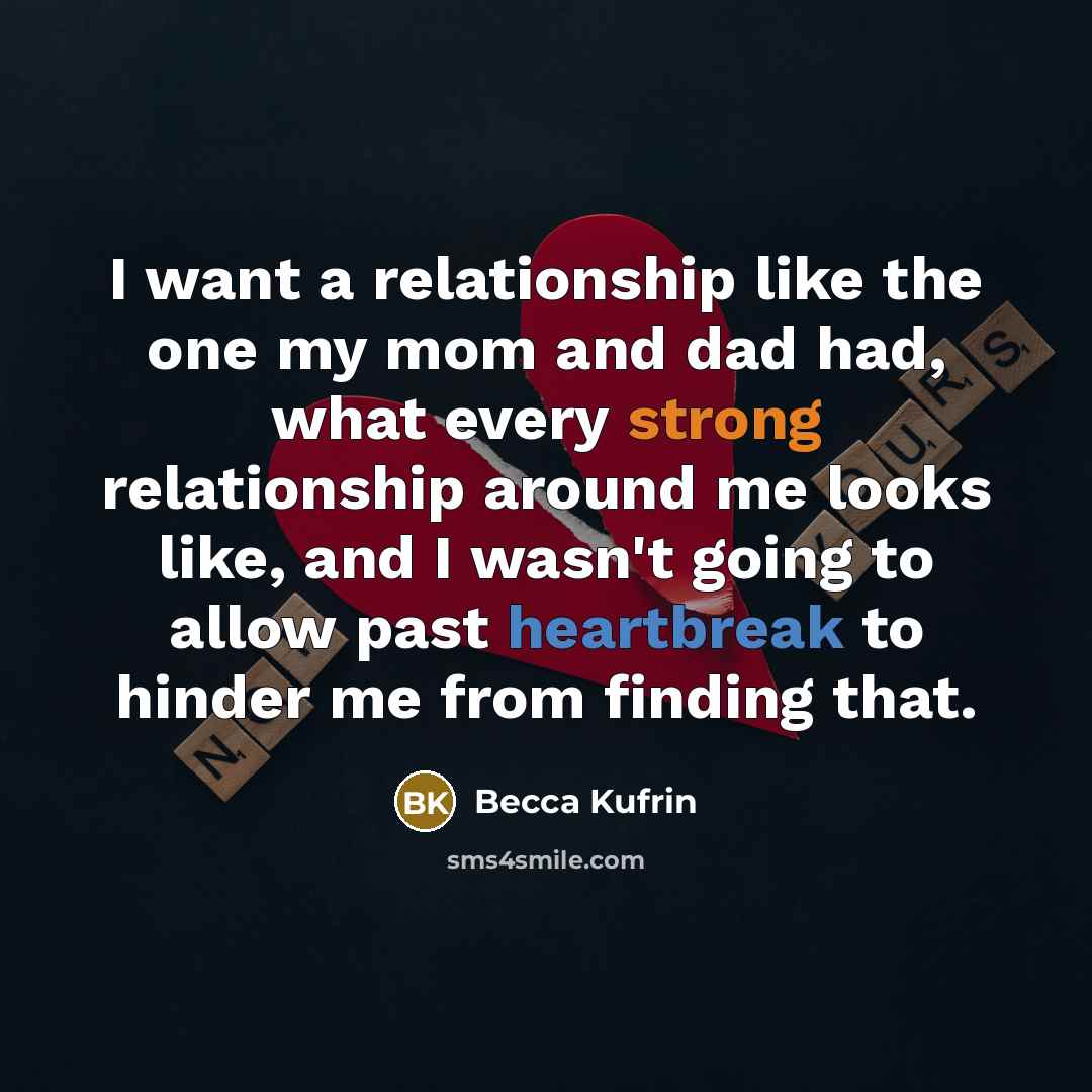 “I want a relationship like the one my mom and…” quote by Becca Kufrin