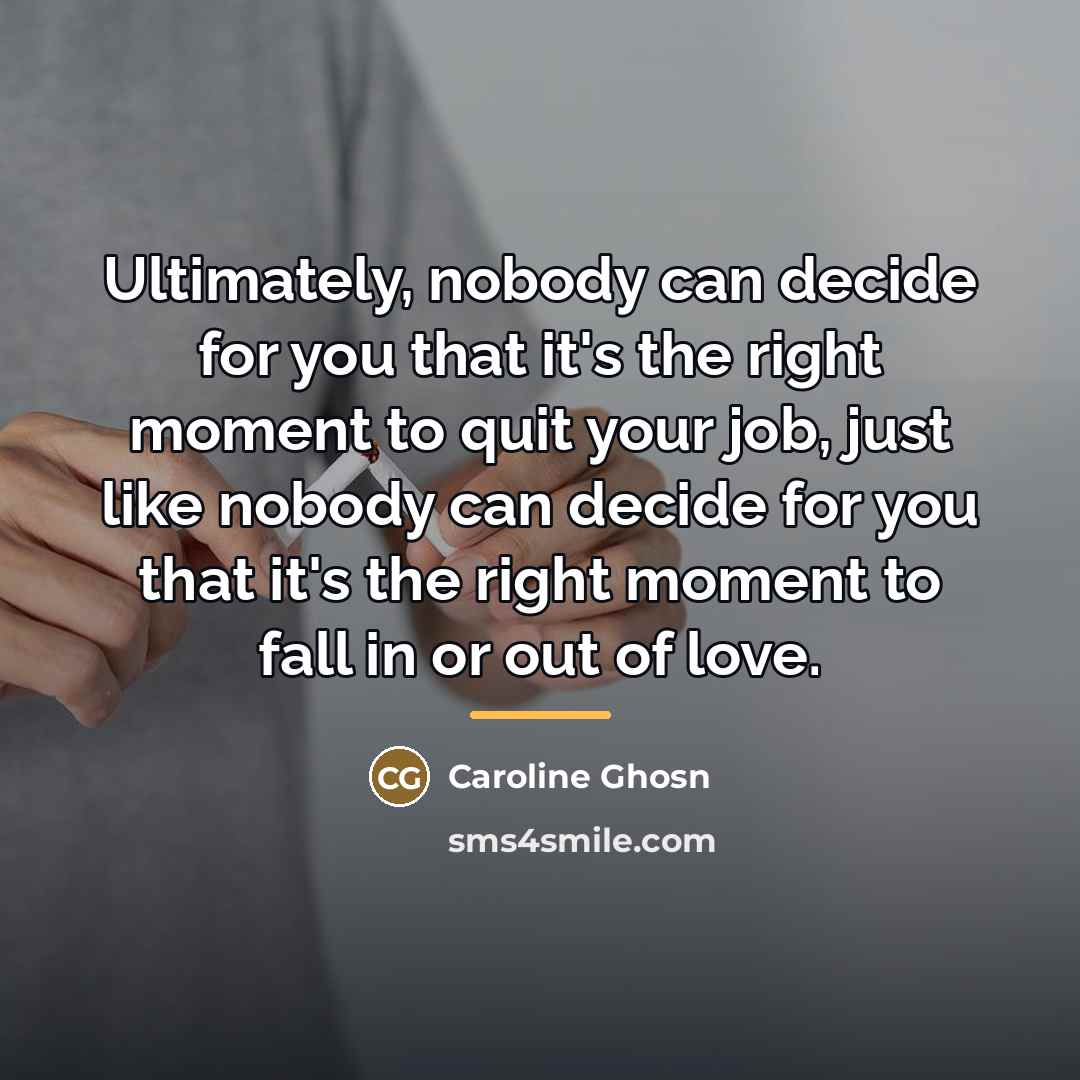 “Ultimately, nobody can decide for you that it's the right…” quote by Caroline Ghosn